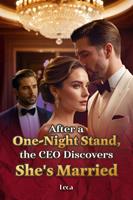   After a One-Night Stand, the CEO Discovers She's Married