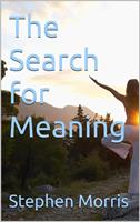   The Search for Meaning