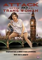 Attack of the 50 ft Trans Woman