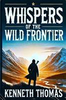   Whispers of the Wild Frontier