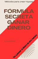   Fórmula Secreta Ganar Dinero