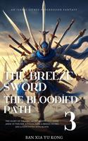 The Breeze Sword, The Bloodied Path