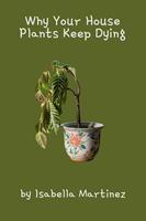   Why Your House Plants Keep Dying