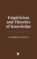   Empiricism and Theories of Knowledge
