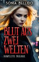   Blut aus zwei Welten. Komplette Trilogie