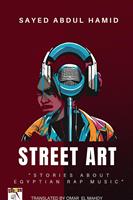   Street Art“Stories about Egyptian Rap Music”