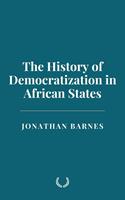   The History of Democratization in African States