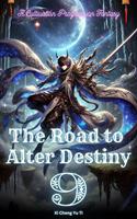 The Road to Alter Destiny
