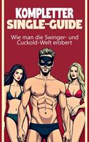   Kompletter Single-Guide Wie man die Welt der Swinger und Cuckolds erobert