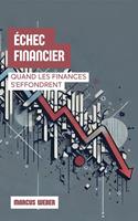 Échec Financier: Quand Les Finances S’effondrent