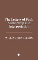 The Letters of Paul: Authorship and Interpretation