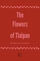   The Flowers of Tlalpan And More Bilingual Spanish-English Stories for Spanish Language Learners