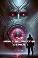   The Nebuchadnezzar Device