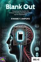   Blank Out: Throwing the Switch for Critical Thinking and Being Wired up for Exploitation