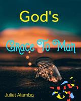   God's Grace To Man