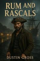   Rum and Rascals