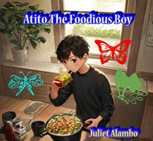   Atito The Foodious Boy