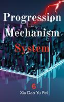 Progression Mechanism System