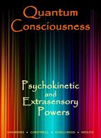   Quantum Consciousness, Psychokinetic and Extrasensory Powers