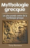 Mythologie grecque: Les plus grands contes de la mythologie grecque