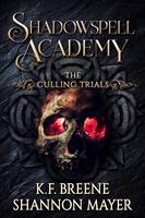 Shadowspell Academy: The Culling Trials Book 2