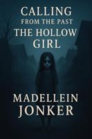   Calling from the Past: The Hollow Girl