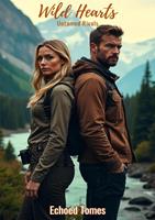   Wild Hearts, Untamed Rivals