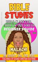 Bible Class for Adults and Youth: Beginner's Guide — Malachi
