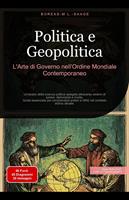 Politica e Geopolitica: L'Arte di Governo nell'Ordine Mondiale Contemporaneo