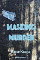   Masking Murder