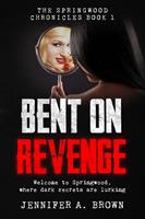   Bent on Revenge