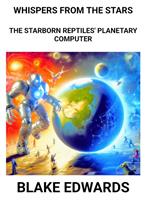   Whispers from the Stars: The Starborn Reptiles'Planetary Computer