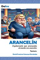   ARANCEL&Iacute;N El gobernante que amenazaba al mundo con aranceles