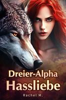   Dreier-Alpha Hassliebe