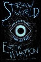   Straw World and Other Echoes from the Void