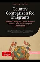   Country Comparison for Emigrants: Where to Emigrate - From Spain to Canada, USA, and European Destinations