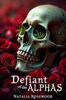   Defiant of the Alphas