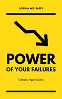   Power of Your Failures