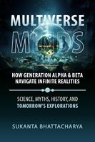   Multiverse Minds: How Generation Alpha & Beta Navigate Infinite Realities