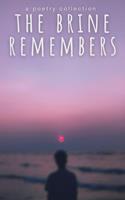   The Brine Remembers