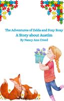   The Adventures of Zelda and Foxy: A Story about Autism
