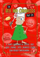   The Bell End Chronicles Part Six