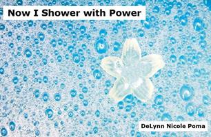   Now I Shower with Power