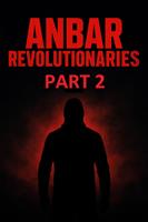   Anbar Revolutionaries Part 2