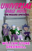 Universal Fable Hotel. The Wizard Upstairs