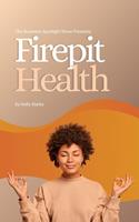 The Business Spotlight Show Presents: FirePit Health