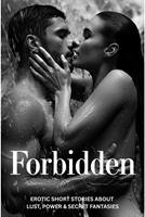 Forbidden – Erotic Short Stories about Lust, Power & Secret Fantasies