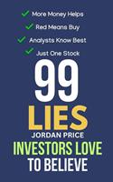99 Lies Investors Love to Believe