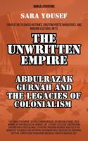  The Unwritten Empire: Abdulrazak Gurnah And The Legacies Of Colonialism