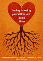  The key is Loving Yourself Before Loving Others